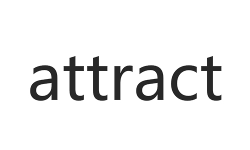 attract(吸引; 诱惑; 引起…的好感)